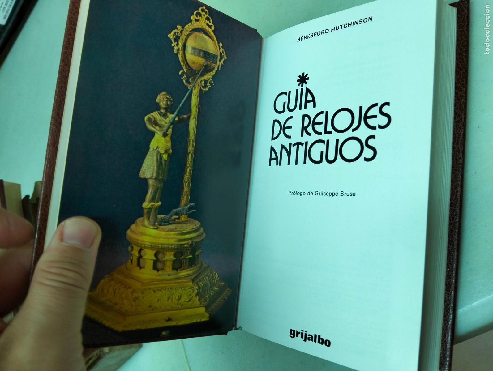 Libros de segunda mano: Relojes. Guia de Relojes Antiguos, Beresford Hutchinson, ed. Grijalbo, 1986. VISITA MI CATALOGO