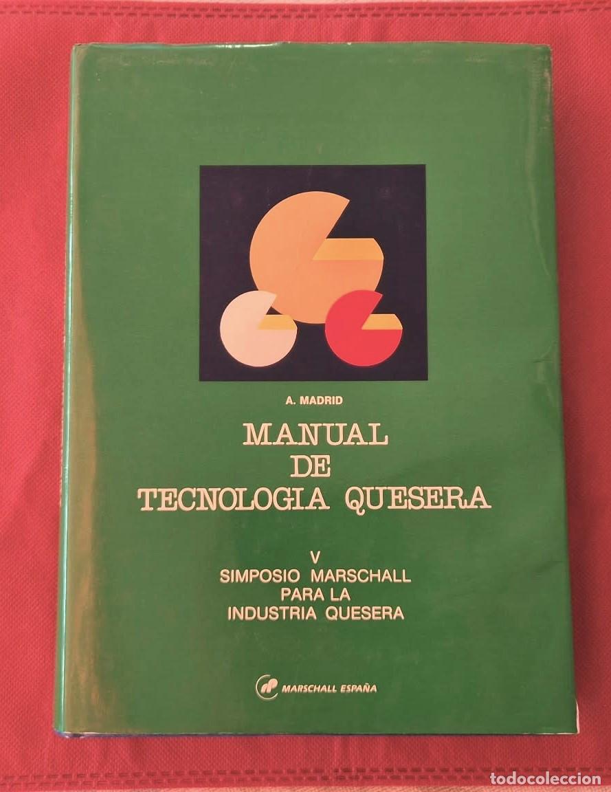Libros de segunda mano: Manual de Tecnolog&iacute;a Quesera - A. Madrid - Mundi Prensa - 1990