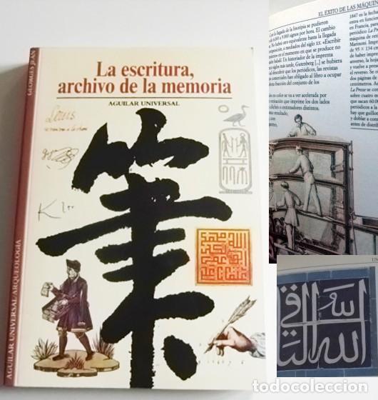 Libros de segunda mano: LA ESCRITURA ARCHIVO DE LA MEMORIA LIBRO AGUILAR UNIVERSAL HISTORIA ARTE IMPRESORES COPISTA ALFABETO