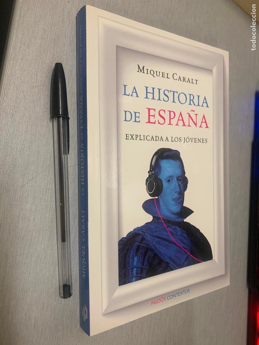 Libros de segunda mano: LA HISTORIA DE ESPA&Ntilde;A EXPLICADA A LOS J&Oacute;VENES / MIQUEL CARALT / ED. PAID&Oacute;S 1&ordf; EDICI&Oacute;N 2014