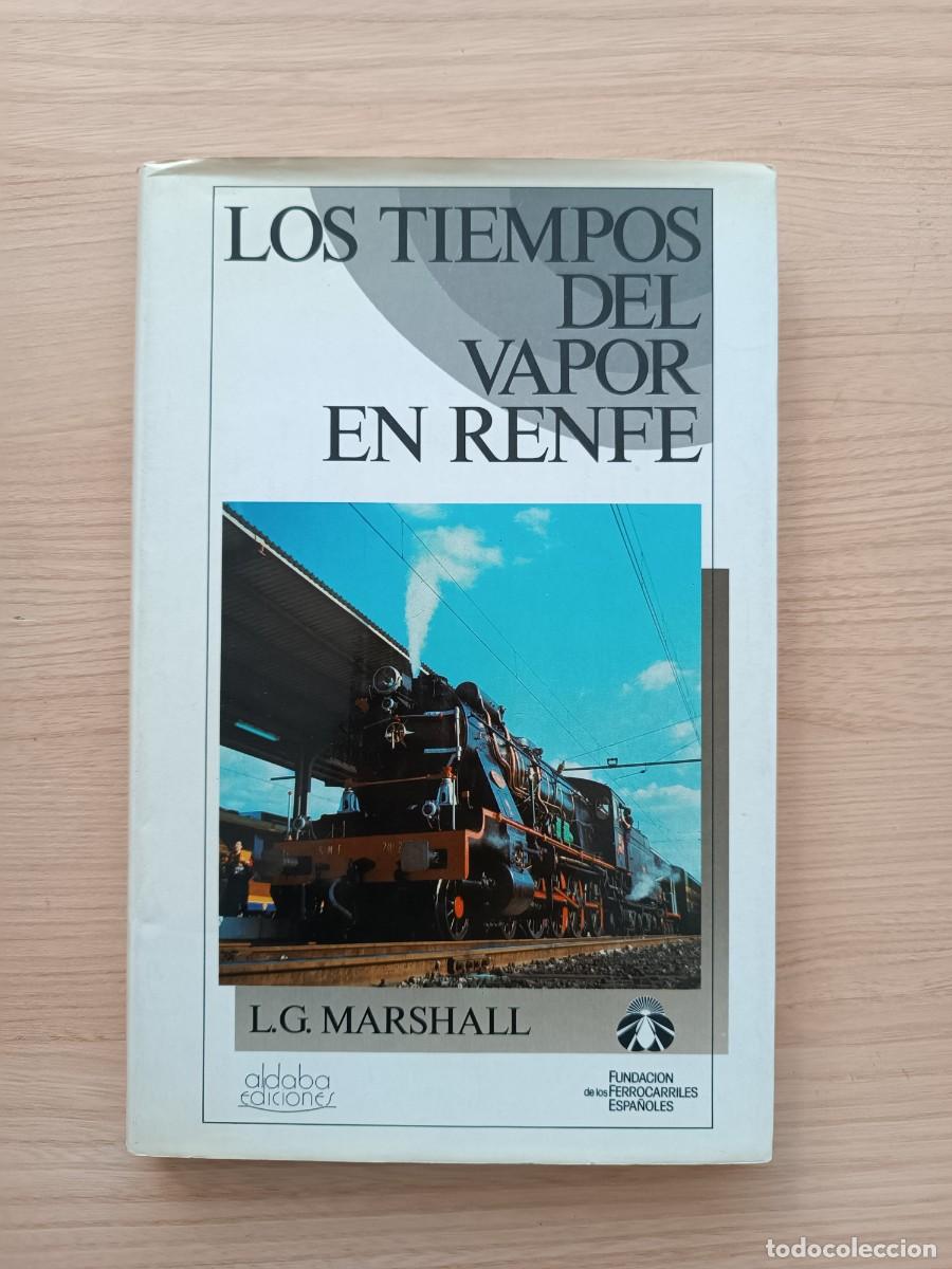 Libros de segunda mano: Los tiempos del vapor en Renfe
