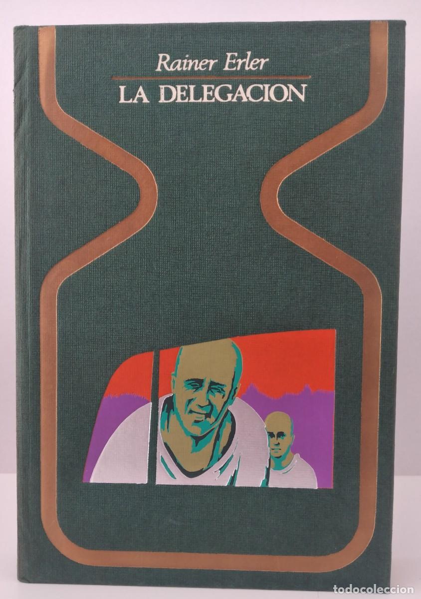 Libros de segunda mano: COLECCI&Oacute;N OTROS MUNDOS: La delegaci&oacute;n -Rainer Erler, 1&ordf; edici&oacute;n