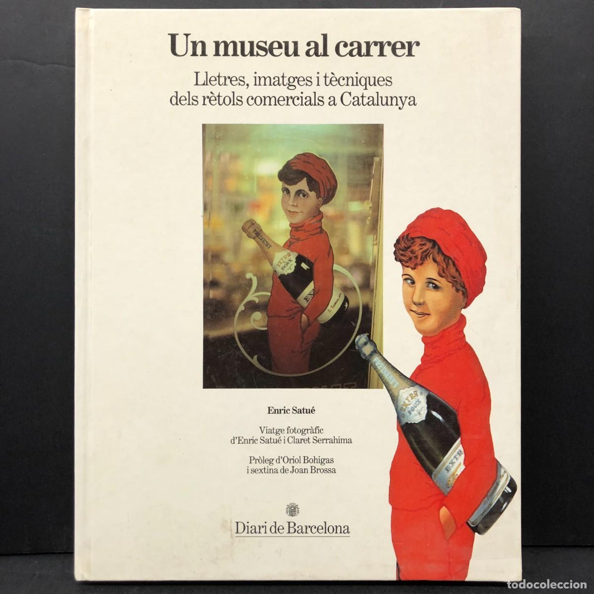 Libros de segunda mano: UN MUSEU AL CARRER - LLETRES, IMATGES I T&Egrave;CNIQUES DELS R&Egrave;TOLS COMERCIALS A CATALUNYA - SAUT&Eacute; / 6470