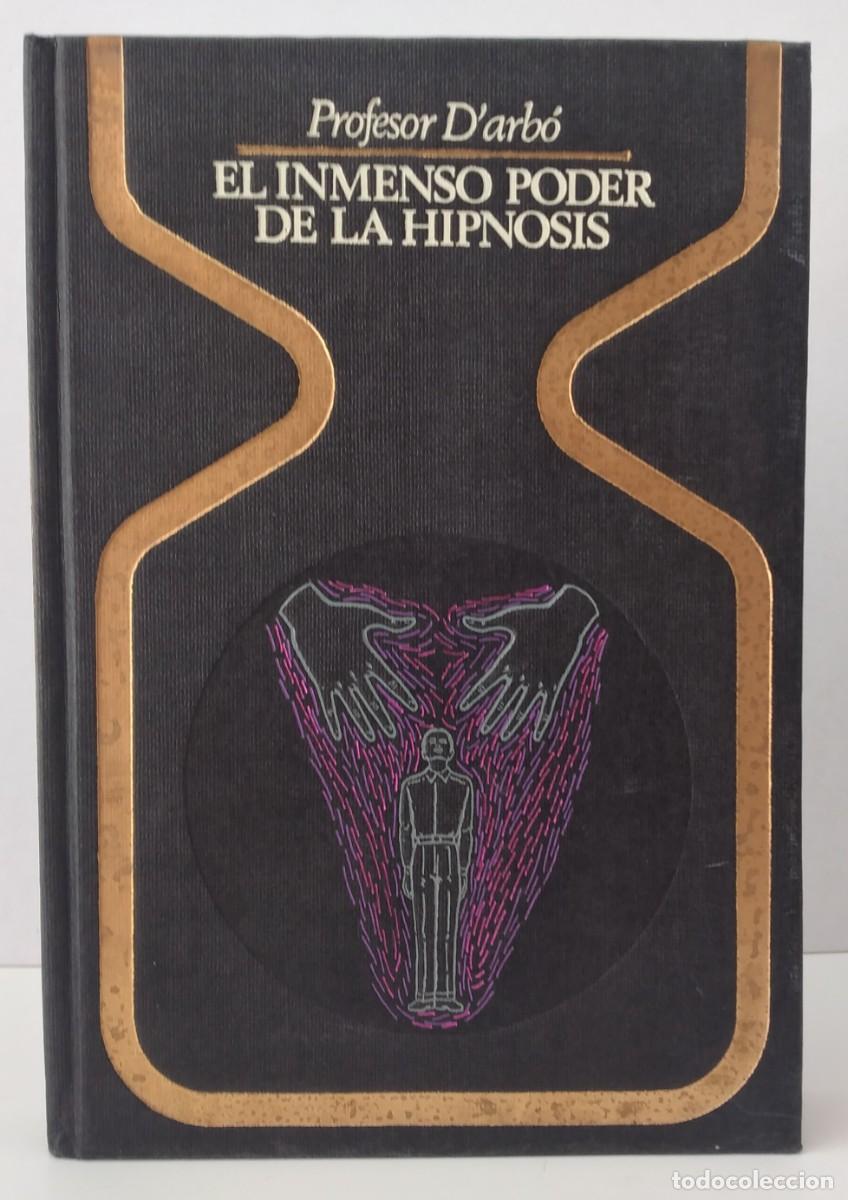 Libros de segunda mano: COLECCI&Oacute;N OTROS MUNDOS: el inmenso poder de la hipnosis -Profesor D'arb&oacute;, 1&ordf; edici&oacute;n