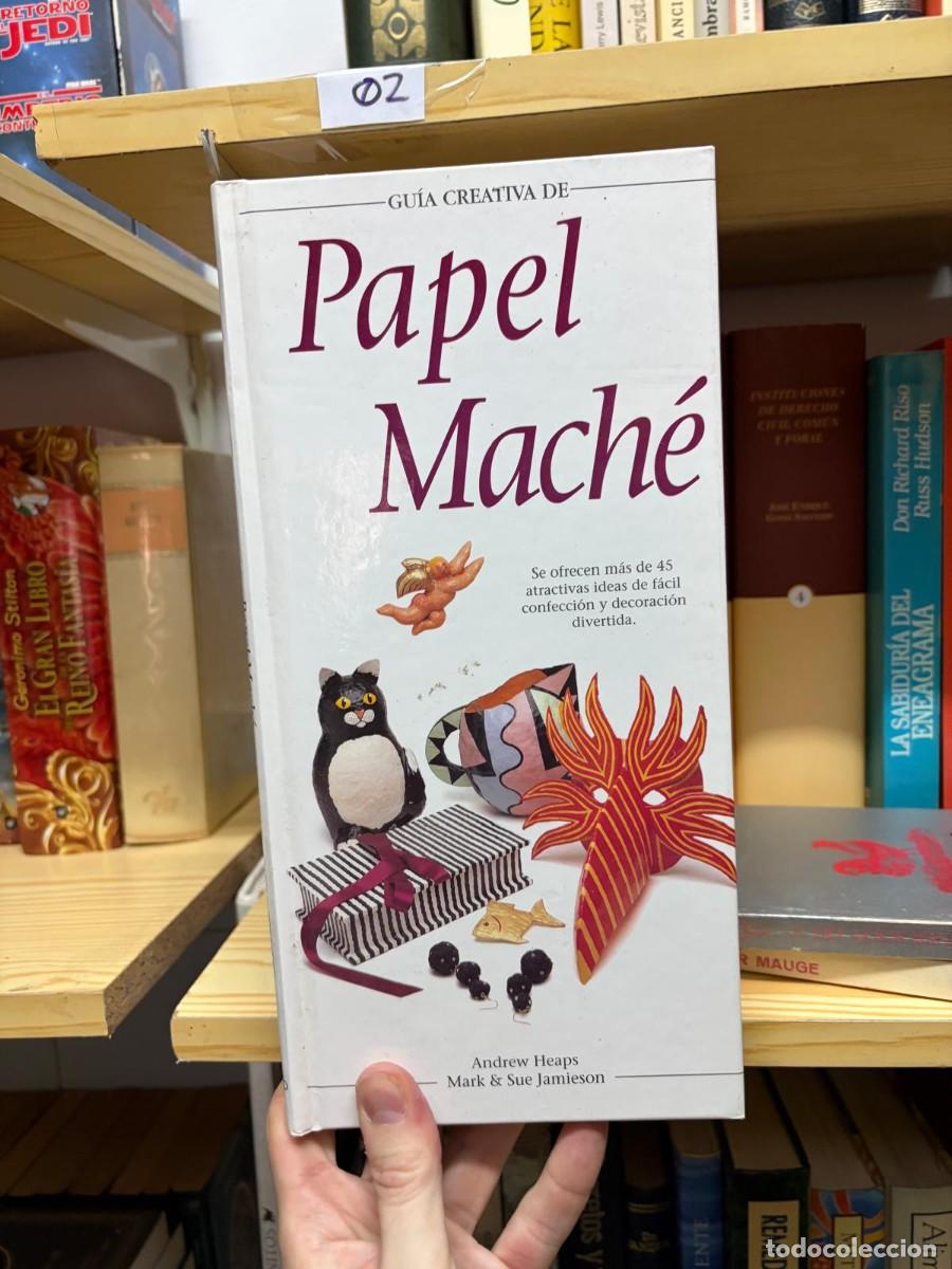 Libros de segunda mano: 02 &mdash; Andrew Heaps; Mark & Sue Jamieson &mdash; Papel Mach&eacute; &mdash; RBA
