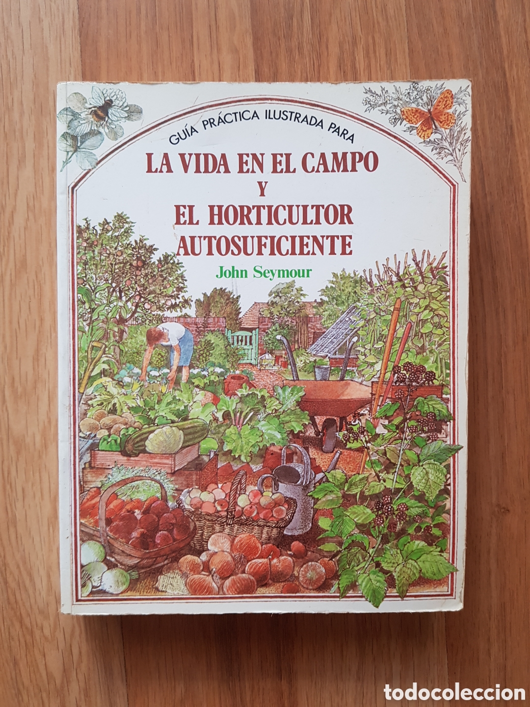 Libros de segunda mano: La vida en el campo y el horticultor autosuficiente. 2 en 1. John seymour