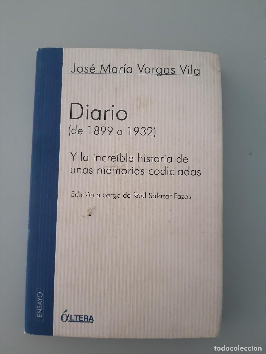 Libros de segunda mano: DIARIO (DE 1899 A 1932) , DE JOSE MARIA VARGAS VILA - ED.ALTERA 2000