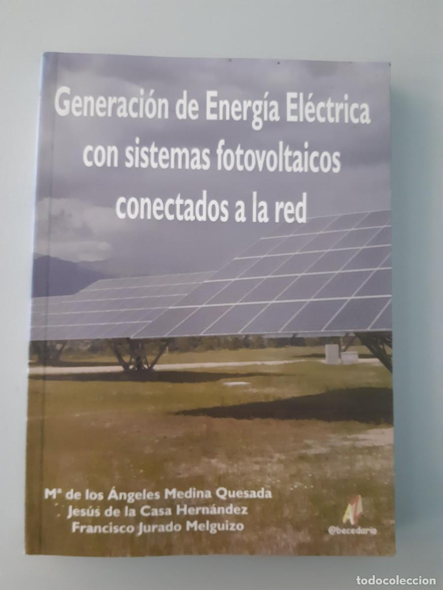 Libros de segunda mano: GENERACION DE ENERGIA ELECTRICA CON SISTEMAS FOTOVOLTAICOS CONECTADOS A LA RED M&ordf; de los Angeles MED