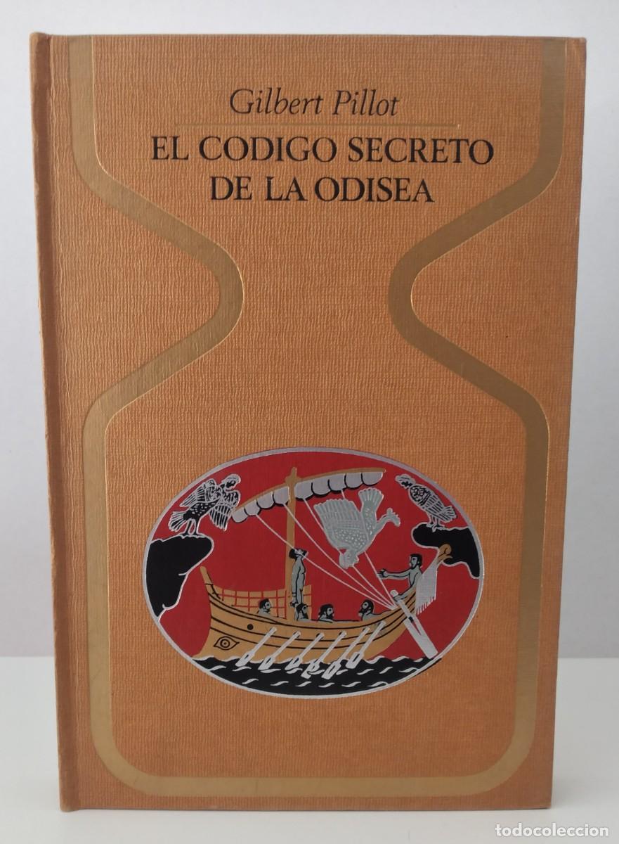 Libros de segunda mano: COLECCI&Oacute;N OTROS MUNDOS: El c&oacute;digo secreto de la Odisea -Gilbert Pillot, 1&ordf; edici&oacute;n