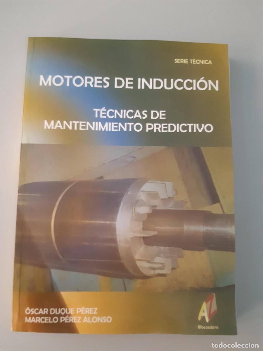 Libros de segunda mano: MOTORES DE INDUCCION TECNICAS DE MANTENIMIENTO PREVENTIVO OSCAR DUQUE PEREZ