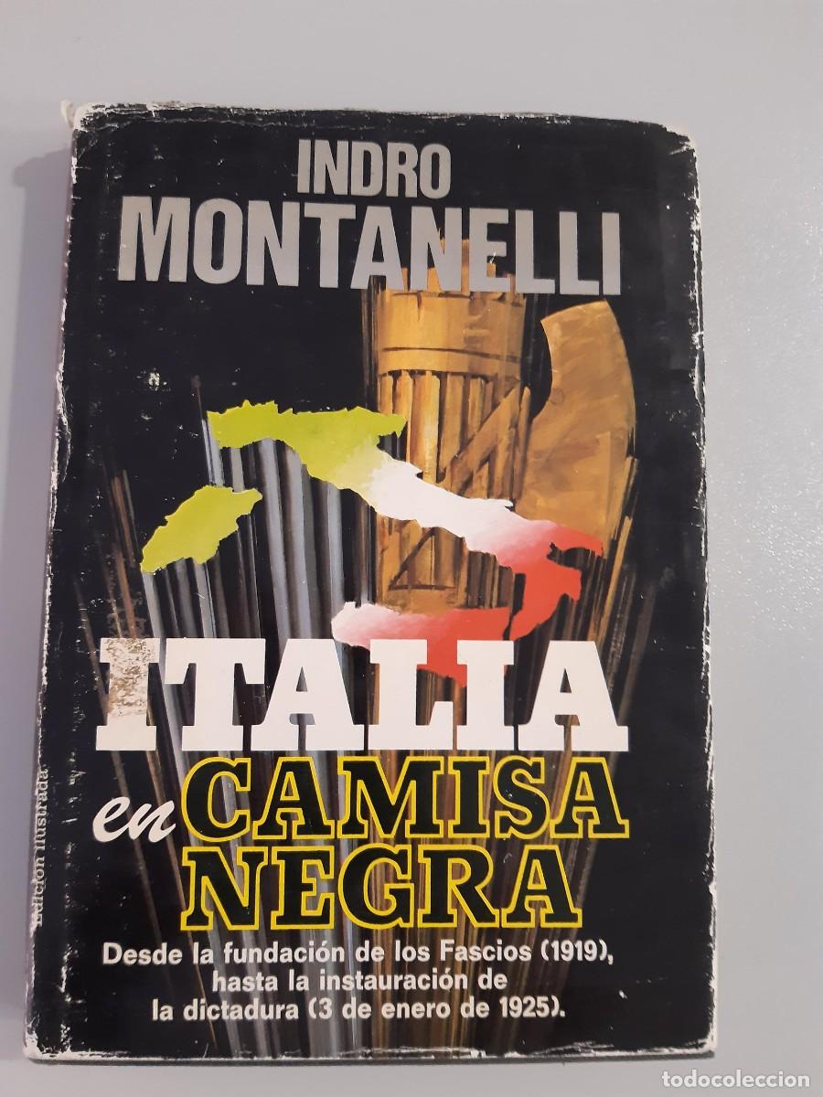 Libros de segunda mano: ITALIA EN CAMISA NEGRA, INDRO MONTANELLI. 1919 - 1925, LIBRO PLAZA & JAN&Eacute;S, HISTORIA DEL FASCISMO