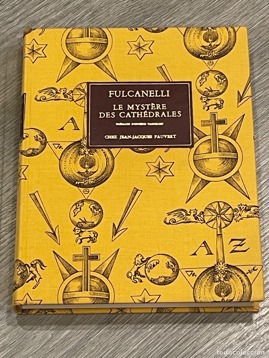 Second hand books: FULCANELLI - LE MYST&Egrave;RE DES CATH&Eacute;DRALES - ED.JEAN-JACQUES PAUVERT 1964