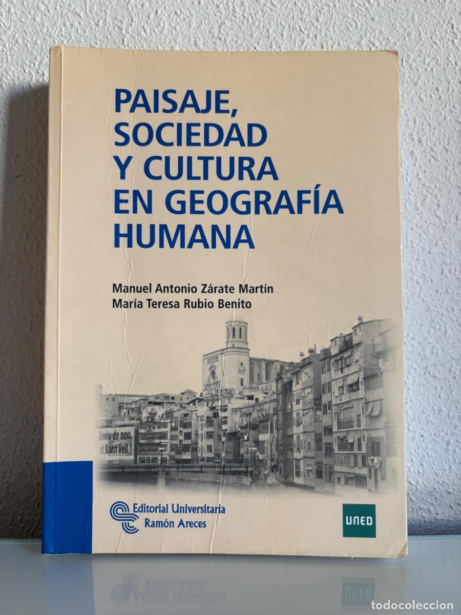 Libros de segunda mano: Z&aacute;rate Mart&iacute;n, Manuel A.; Rubio Benito, M.&ordf; Teresa: Paisaje, sociedad y cultura en geograf&iacute;a humana