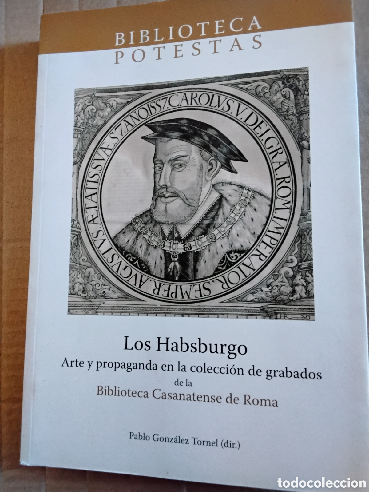 Libros de segunda mano: LOS HABSBURGO ARTE Y PROPAGANDA EN LA COLECCI&Oacute;N DE GRABADOS DE LA BIBLIOTECA CASANATENSE DE ROMA