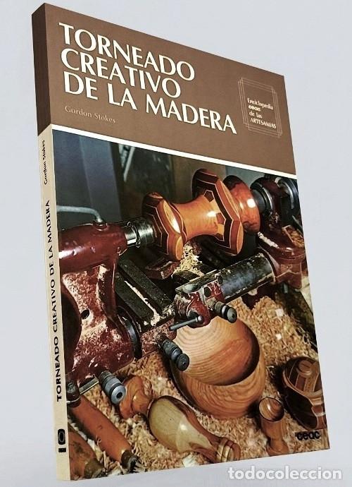 Libros de segunda mano: M4020 - TORNEADO CREATIVO DE LA MADERA. EBANISTERIA. CARPINTERIA. ARTESANIA.