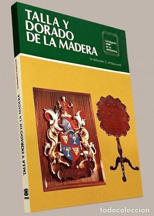 Libros de segunda mano: M4022 - TALLA Y DORADO DE LA MADERA. EBANISTERIA. CARPINTERIA. ARTESANIA.
