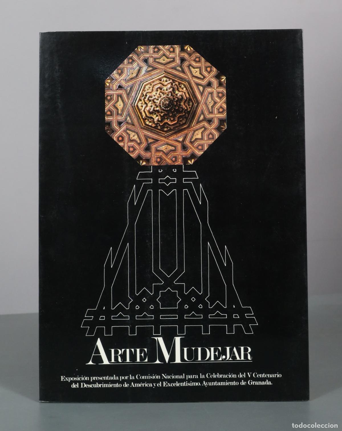 Libros de segunda mano: Arte Mudejar - Exposici&oacute;n presentada por la Comisi&oacute;n Nacional para la Celebraci&oacute;n del V Centenario