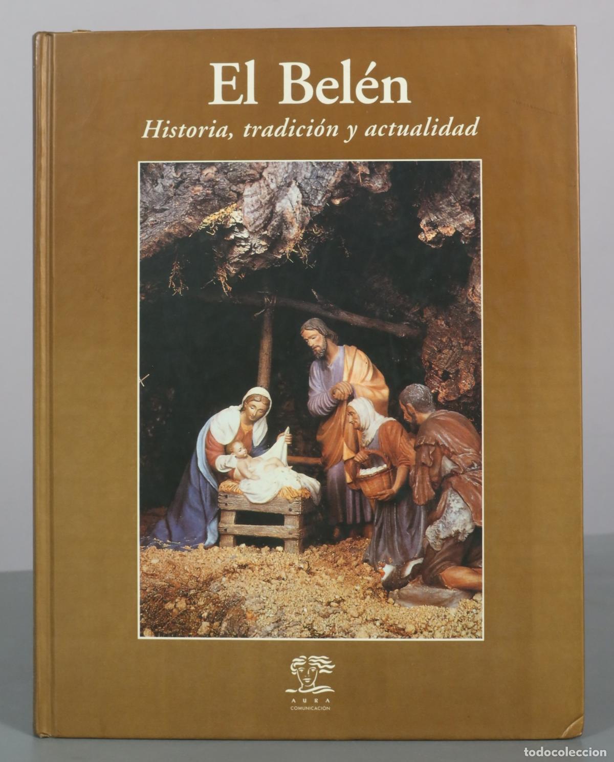 Libros de segunda mano: El Belen - Historia, tradicion y actualidad - Pablo Martinez Palomero - Aura Comunicacion