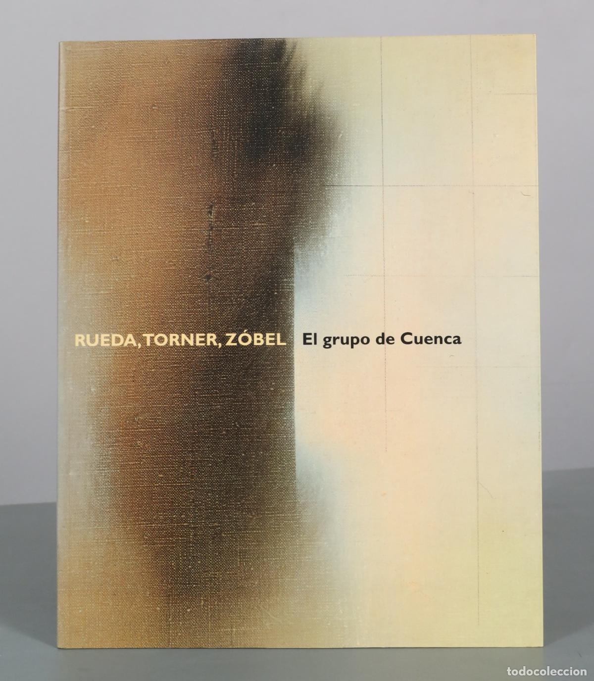 Libros de segunda mano: Rueda, Torner, Z&oacute;bel - El grupo de Cuenca - Caja de Burgos