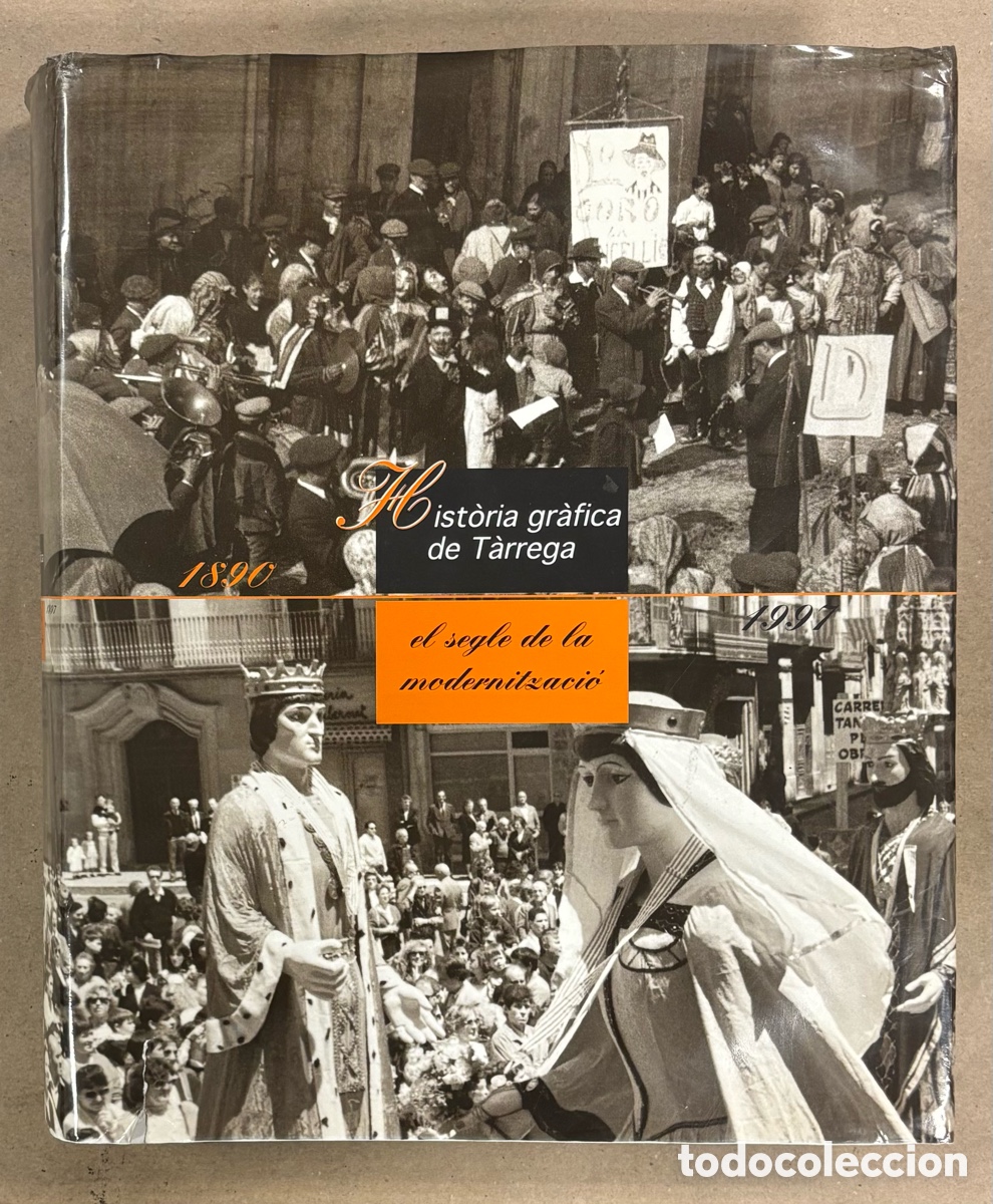Libros de segunda mano: HIST&Ograve;RIA GR&Agrave;FICA DE T&Agrave;RREGA, 1890-1997 EL SEGLE DE LA MODERNIZACI&Oacute;. VV.AA. EN CATAL&Aacute;.