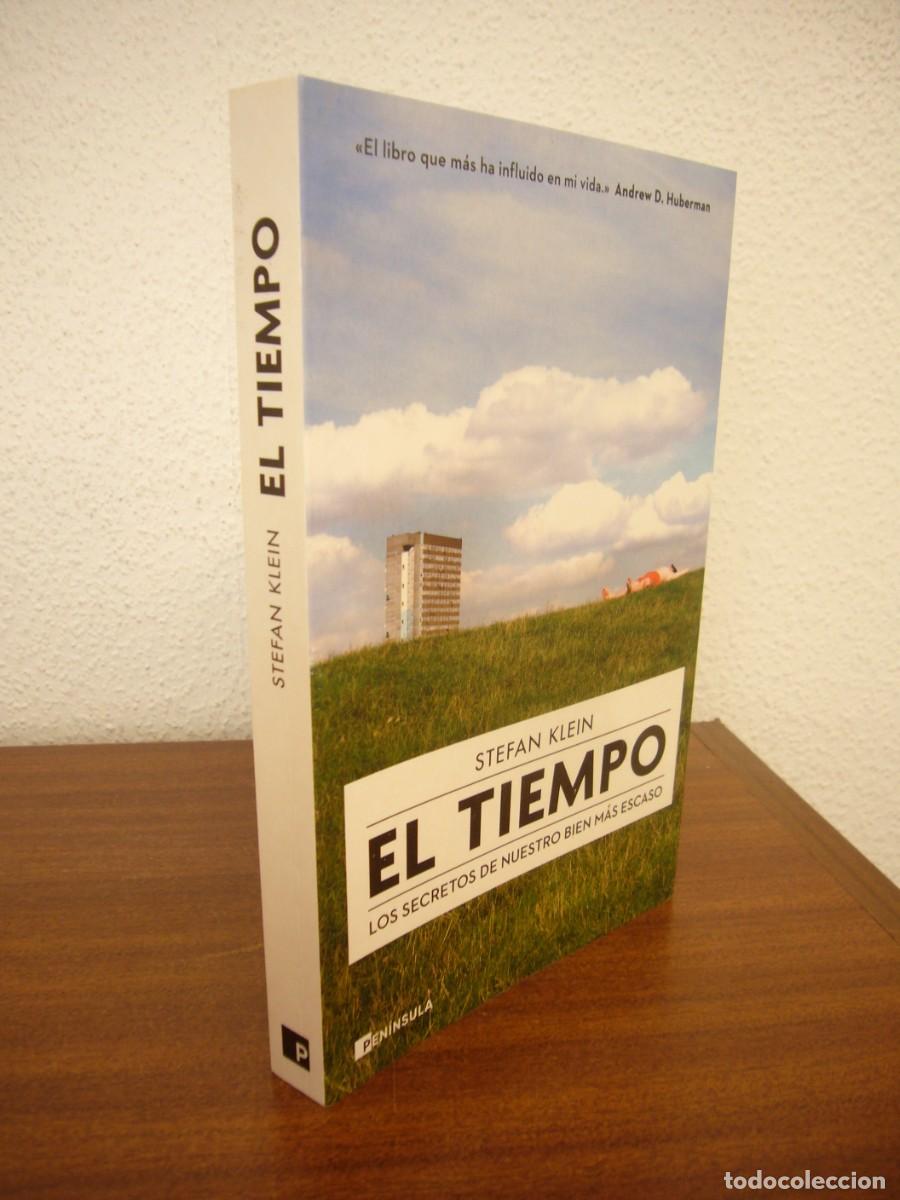 Libros de segunda mano: STEFAN KLEIN: EL TIEMPO. LOS SECRETOS DE NUESTRO BIEN M&Aacute;S ESCASO (PEN&Iacute;NSULA, 2024) COMO NUEVO