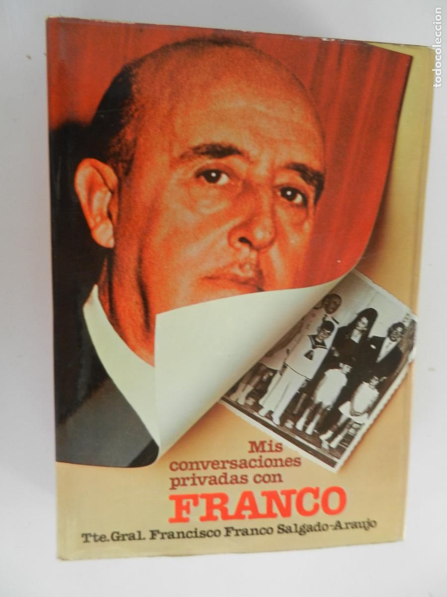 Libros de segunda mano: MIS CONVERSACIONES PRIVADAS CON FRANCO - TTE. GRA. FRANCISCO FRANCO SALGADO -1978- PLANETA