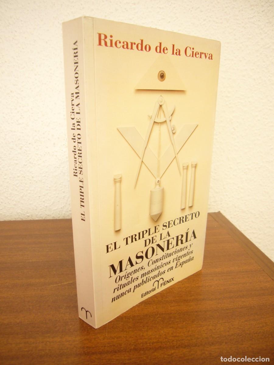 Libros de segunda mano: RICARDO DE LA CIERVA: EL TRIPLE SECRETO DE LA MASONER&Iacute;A (F&Eacute;NIX, 1994) MUY BUEN ESTADO