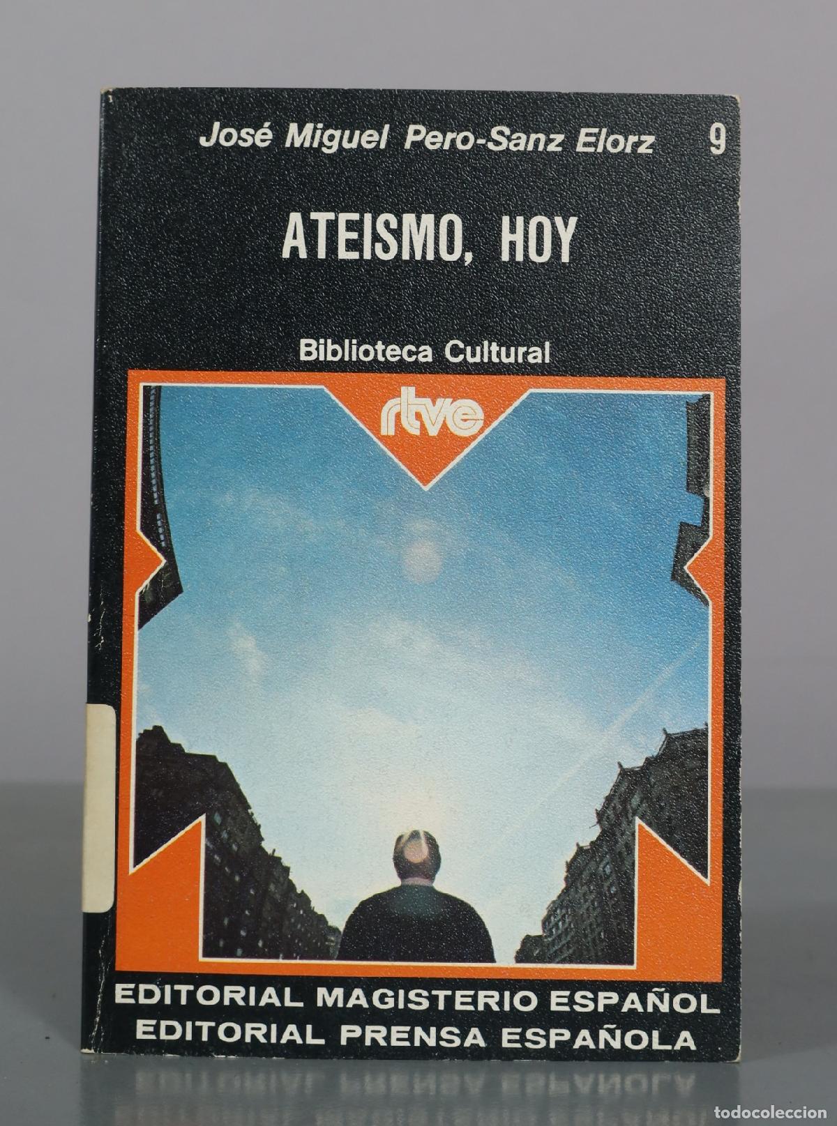 Libros de segunda mano: Ate&iacute;smo, hoy - Jos&eacute; Miguel Pero-Sanz Elorz - Editorial Magisterio Espa&ntilde;ol