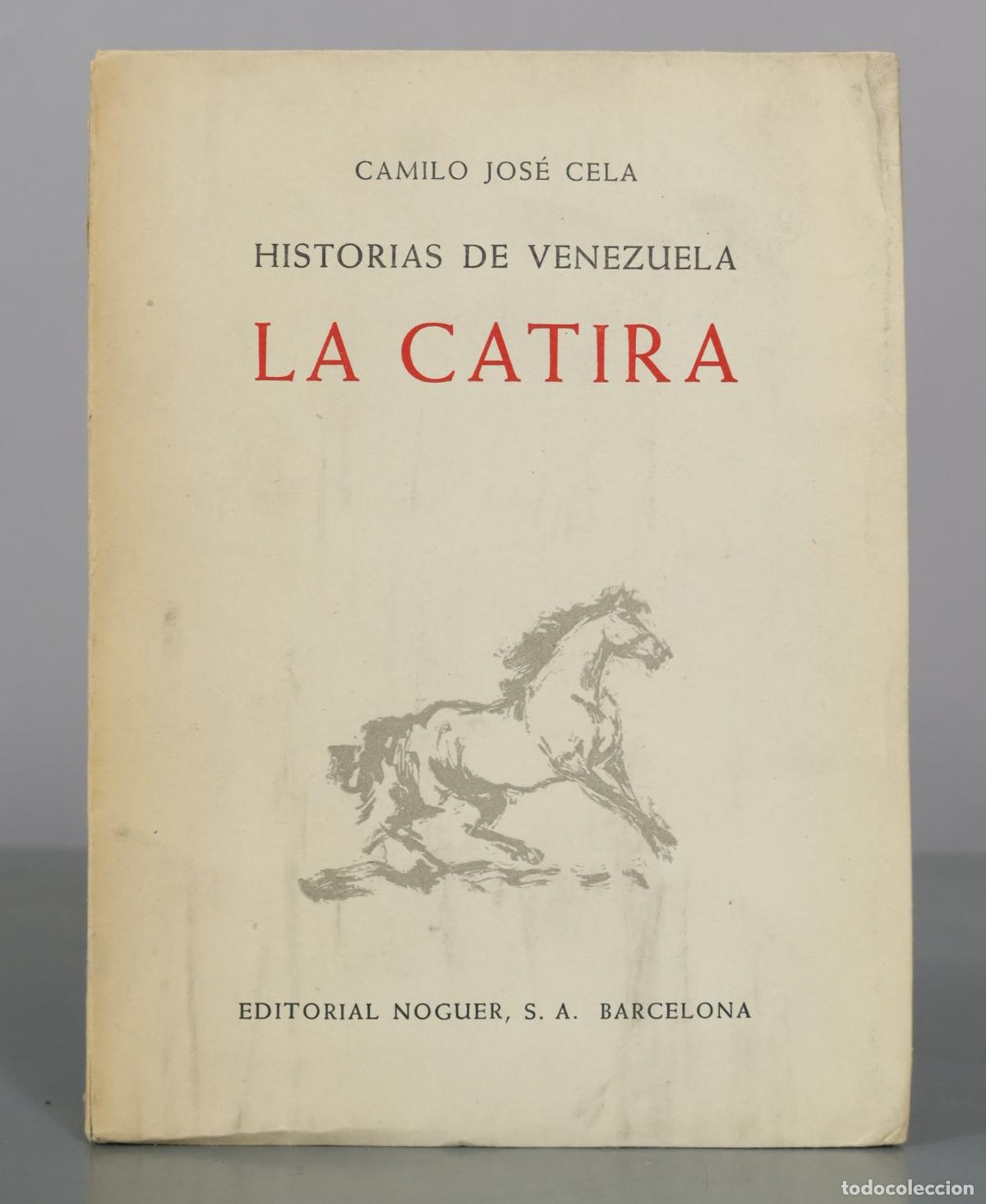 Libri di seconda mano: La Catira - Historias de Venezuela - Camilo Jos&eacute; Cela - Editorial Noguer