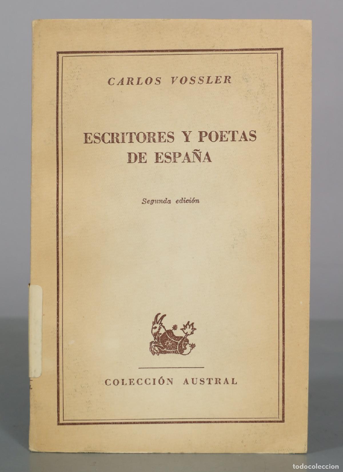 Libros de segunda mano: Escritores y poetas de Espa&ntilde;a - Carlos Vossler - Segunda edici&oacute;n - Colecci&oacute;n Austral
