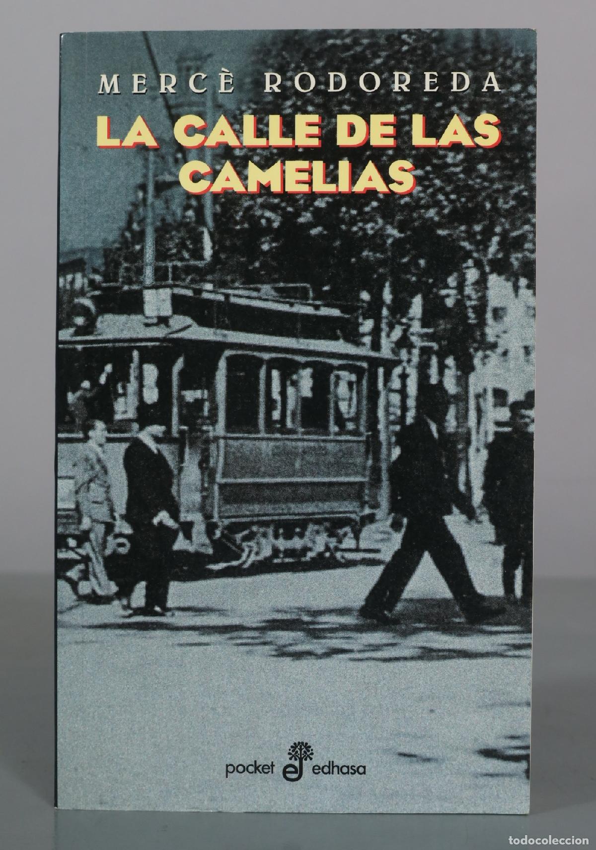Libros de segunda mano: La calle de las Camelias - Merc&egrave; Rodoreda - Edhasa