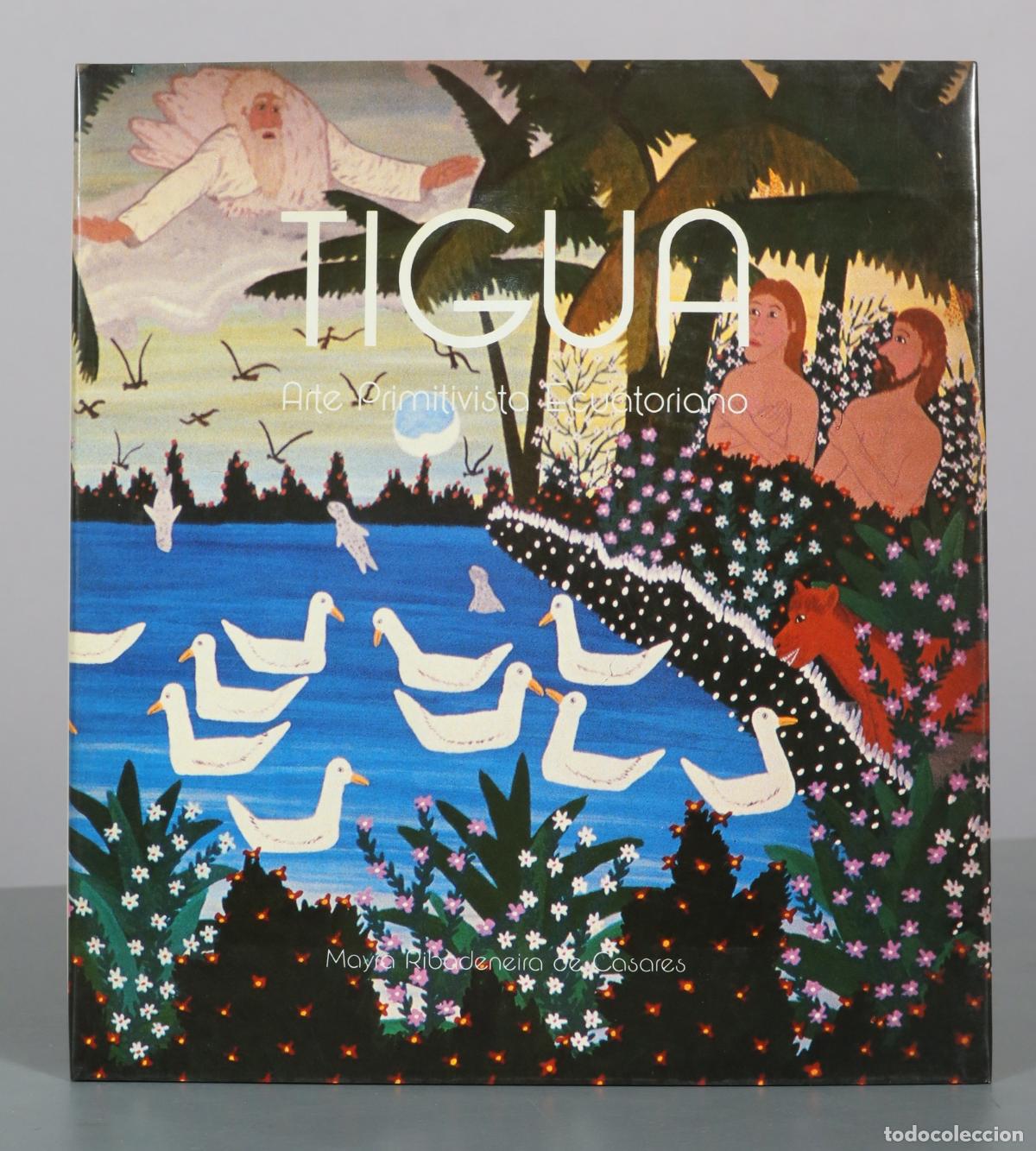 Libros de segunda mano: Tigua - Arte Primitivista Ecuatoriano - Mayra Ribadeneira de Casares