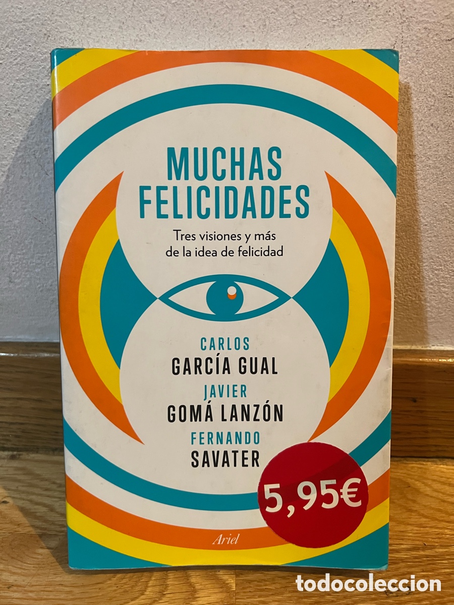 Libros de segunda mano: MUCHAS FELICIDADES CARLOS GARC&Iacute;A GUAL JAVIER GOMA LANZ&Oacute;N FERNANDO SAVATER
