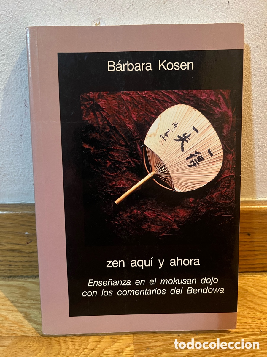 Libros de segunda mano: B&aacute;rbara Kosen zen aqu&iacute; y ahora