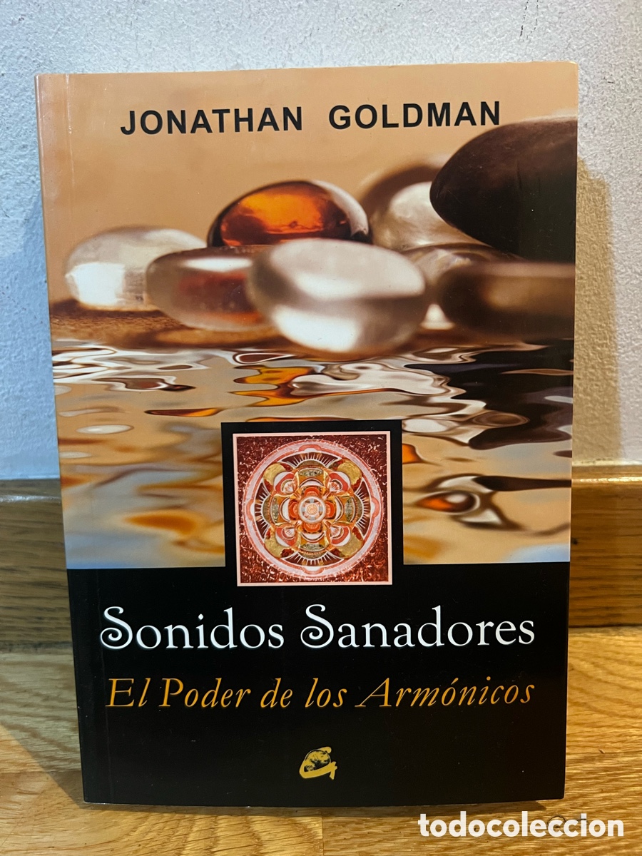 Libros de segunda mano: JONATHAN GOLDMAN Sonidos Sanadores El Poder de los Arm&oacute;nicos