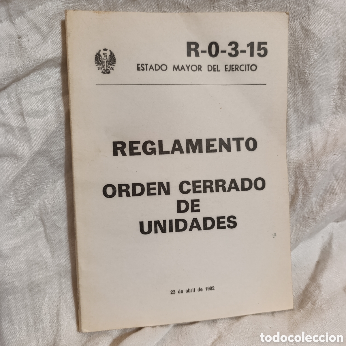 Libros de segunda mano: Manual Militar &rdquo;Reglamento Orden Cerrado de Unidades&rdquo; R-0-3-15 (1982)