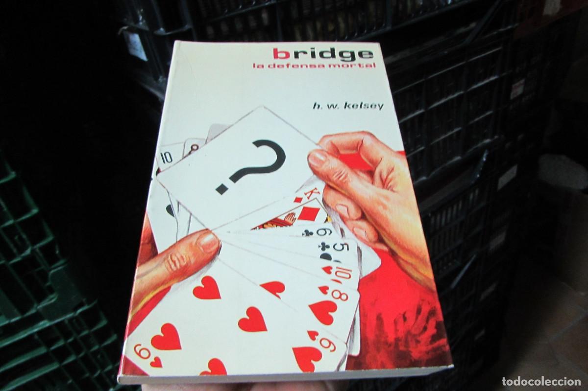 Libros de segunda mano: Bridge la defensa mortal H W Kelsey