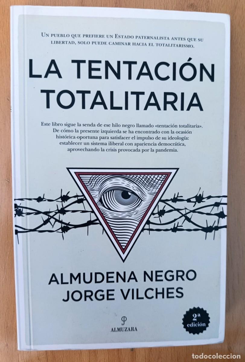 Libros de segunda mano: LA TENTACI&Oacute;N TOTALITARIA - Almudena Negro