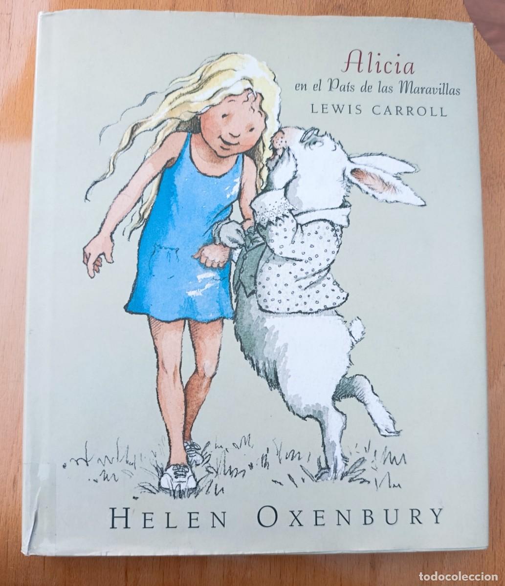 Libros de segunda mano: Alicia en el Pa&iacute;s de las Maravillas. Lewis Carroll. Ilustrado por Helen Oxenbury. Lumen. 1999.