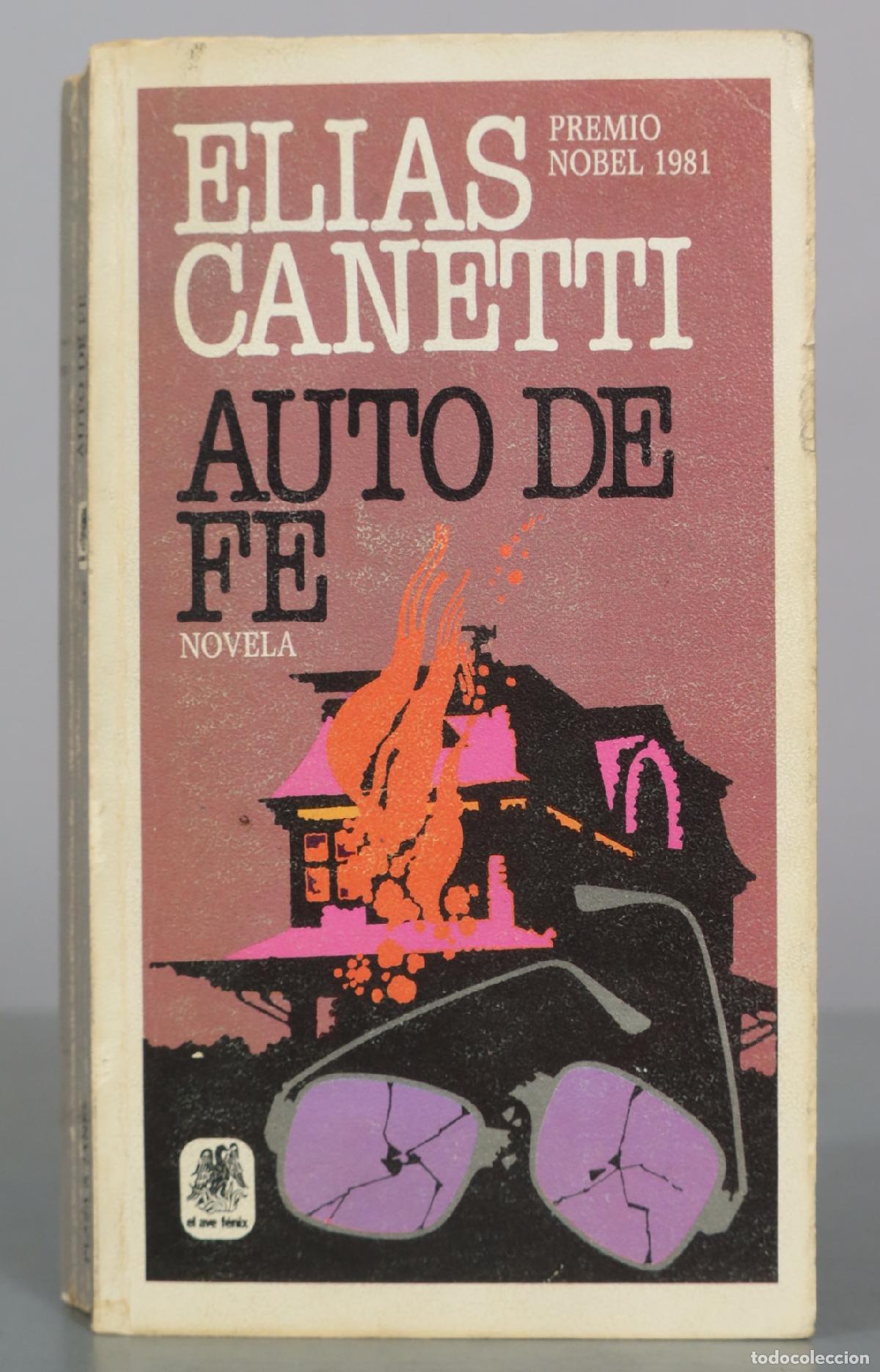Libros de segunda mano: Auto de Fe - Elias Canetti - El Ave F&eacute;nix