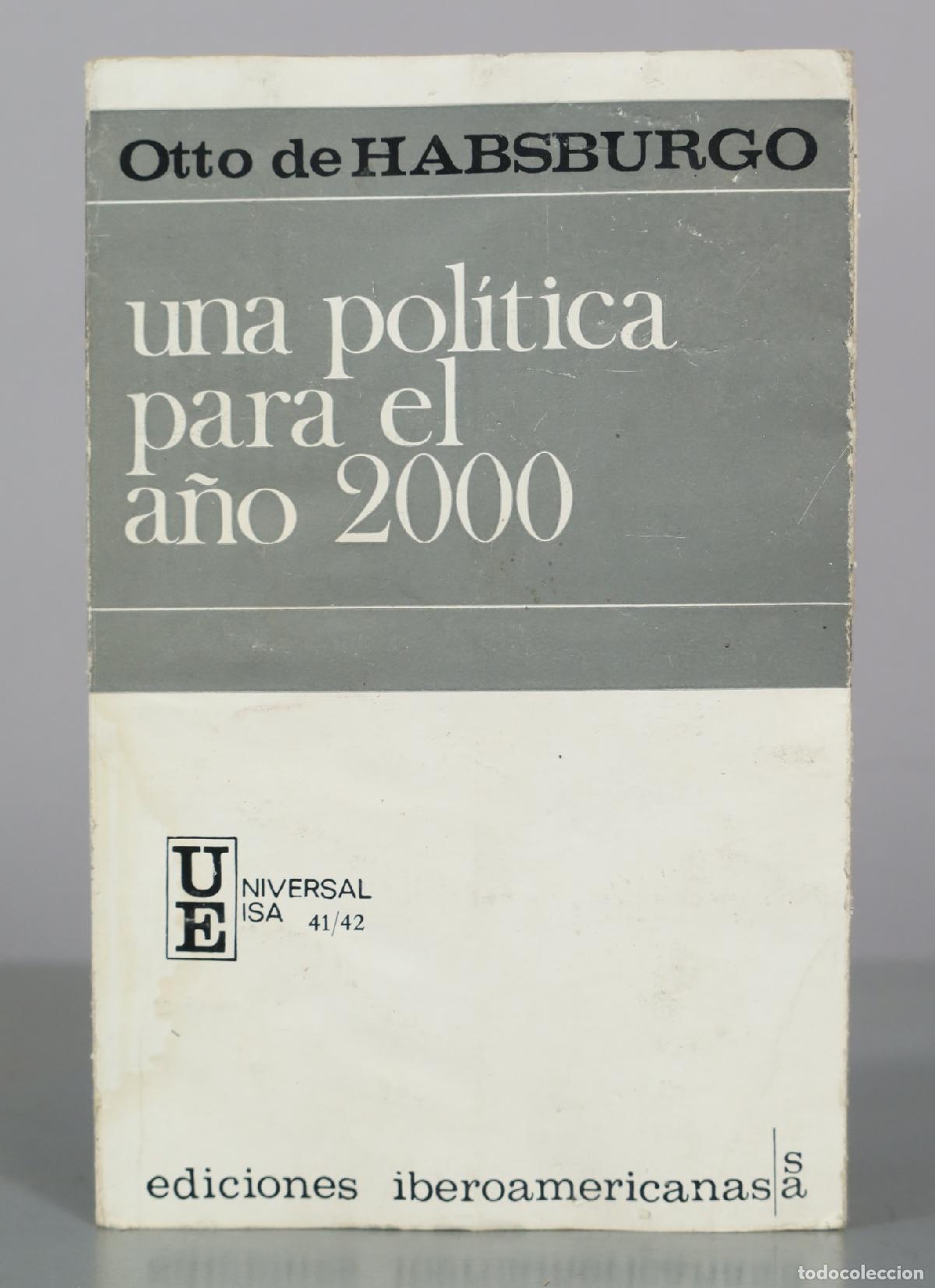 Libros de segunda mano: Una politica para el ano 2000 - Otto de Habsburgo - Ediciones Iberoamericanas