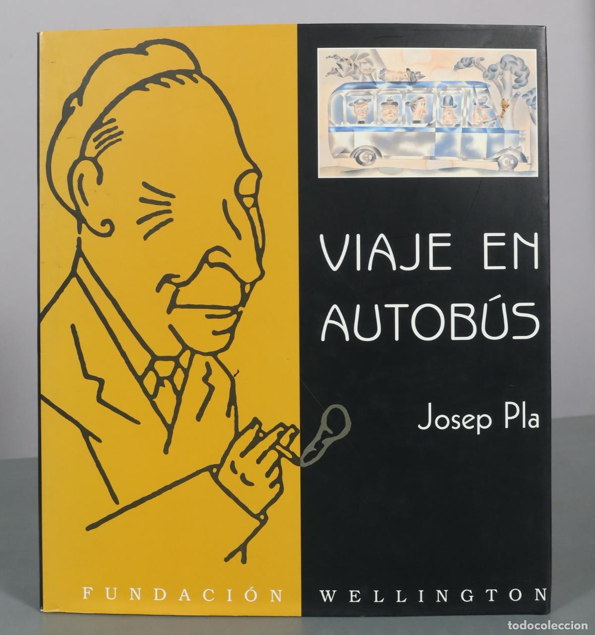 Libros de segunda mano: Viaje en autob&uacute;s - Josep Pla - Fundaci&oacute;n Wellington