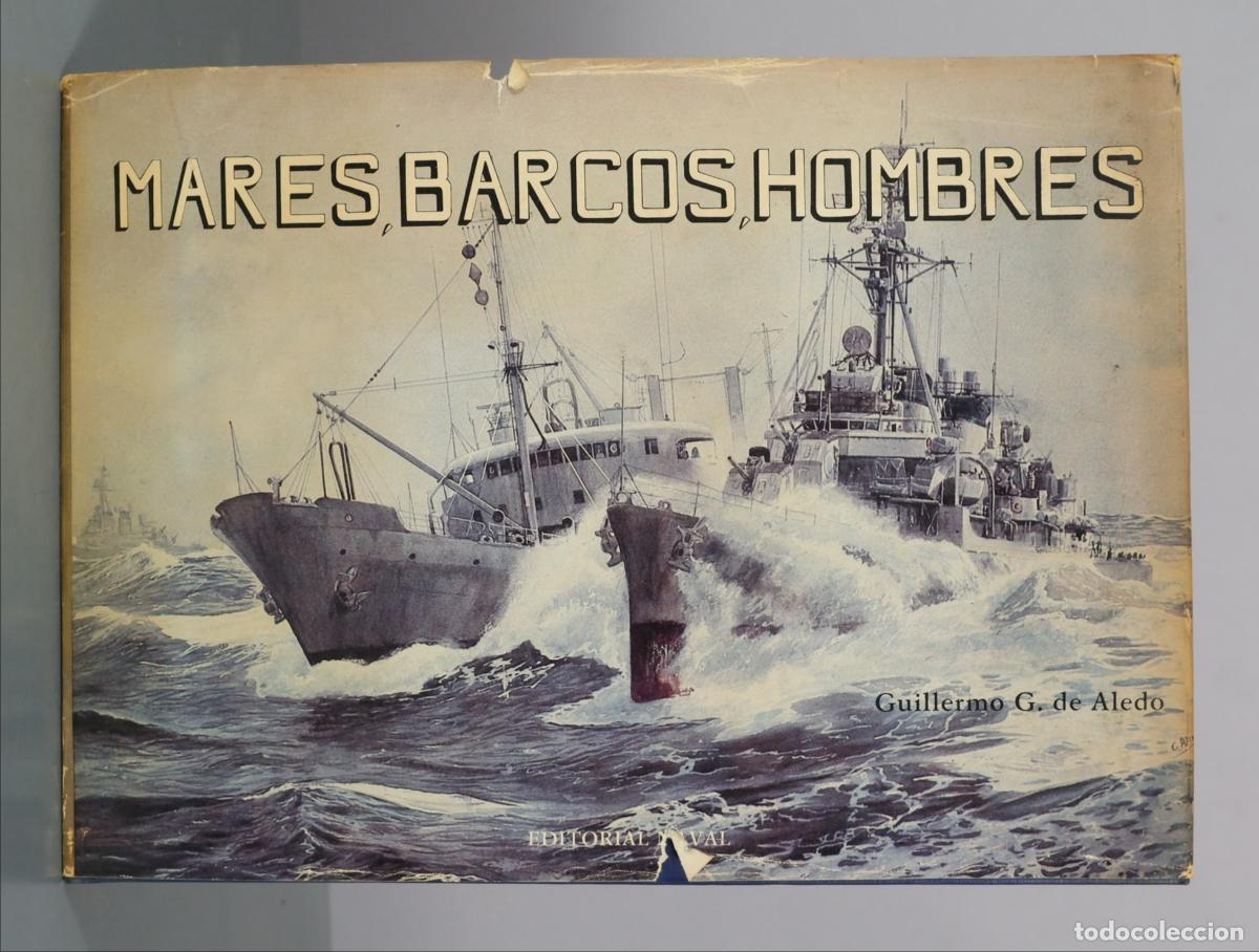 Libros de segunda mano: Mares, barcos, hombres - Guillermo G. de Aledo - Editorial Naval