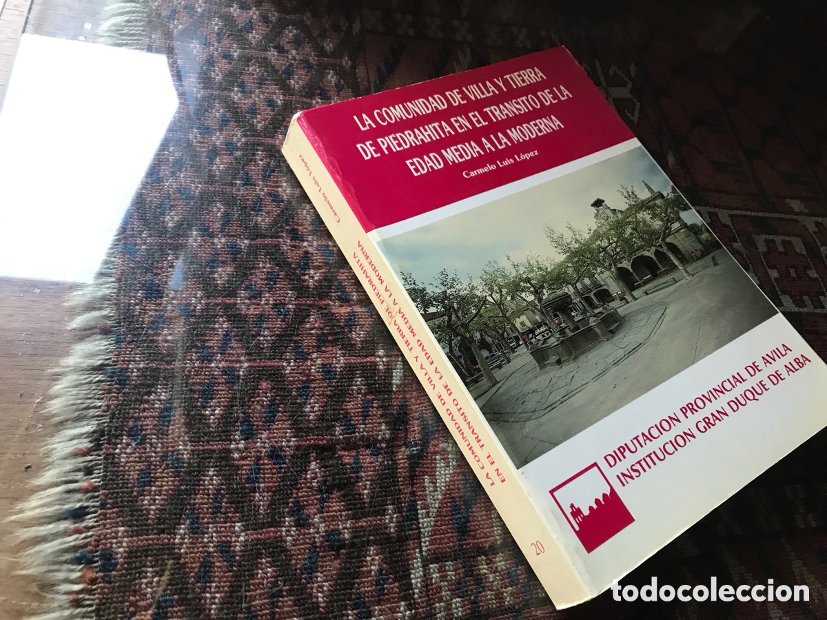 Libros de segunda mano: Comunidad de Villa y Tierra de Piedrah&iacute;ta, en el tr&aacute;nsito de la edad media a la moderna