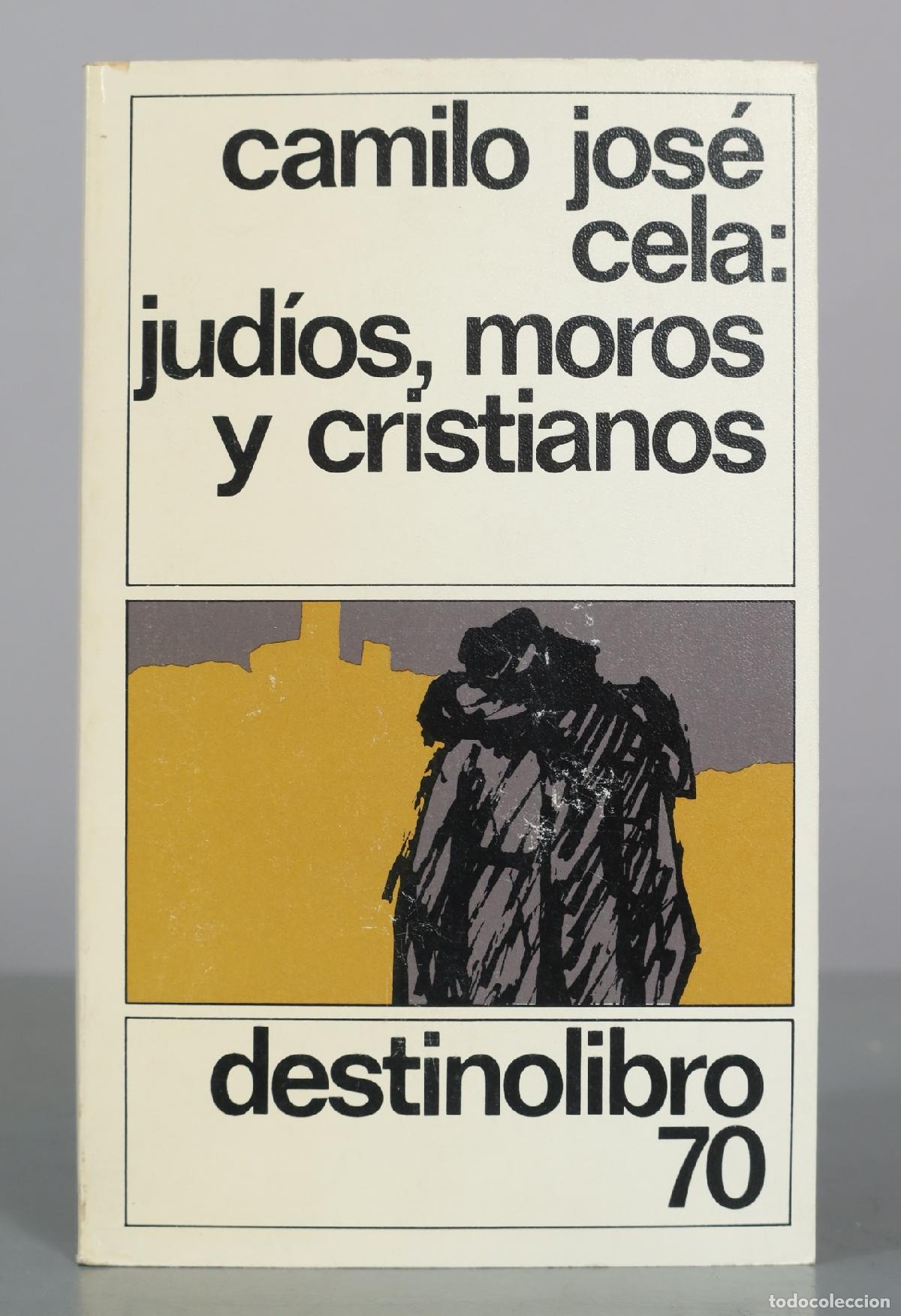 Libros de segunda mano: Jud&iacute;os, moros y cristianos - Camilo Jos&eacute; Cela - Destinolibro