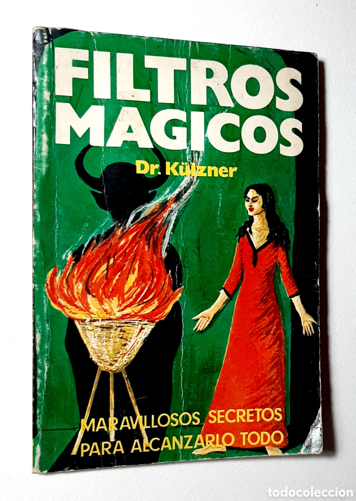 Libros de segunda mano: FILTROS MAGICOS. DR. K&Uuml;LZNER. MARAVILLOSOS SECRETOS PARA ALCANZARLO TODO. 1973.