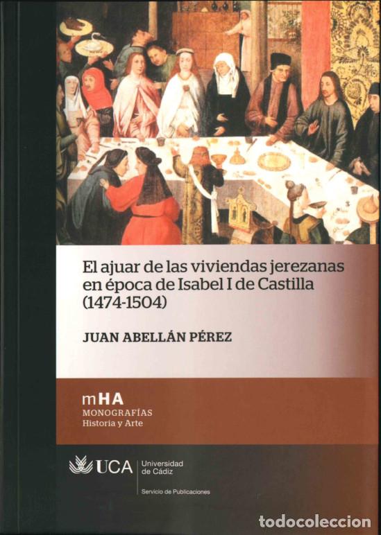 Libros de segunda mano: El ajuar de las viviendas jerezanas en &eacute;poca de Isabel I de Castilla