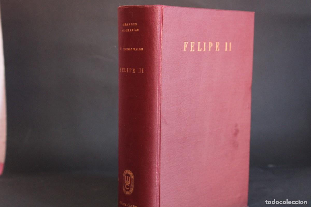 Libros de segunda mano: FELIPE II / WILLIAM THOMAS WALSH
