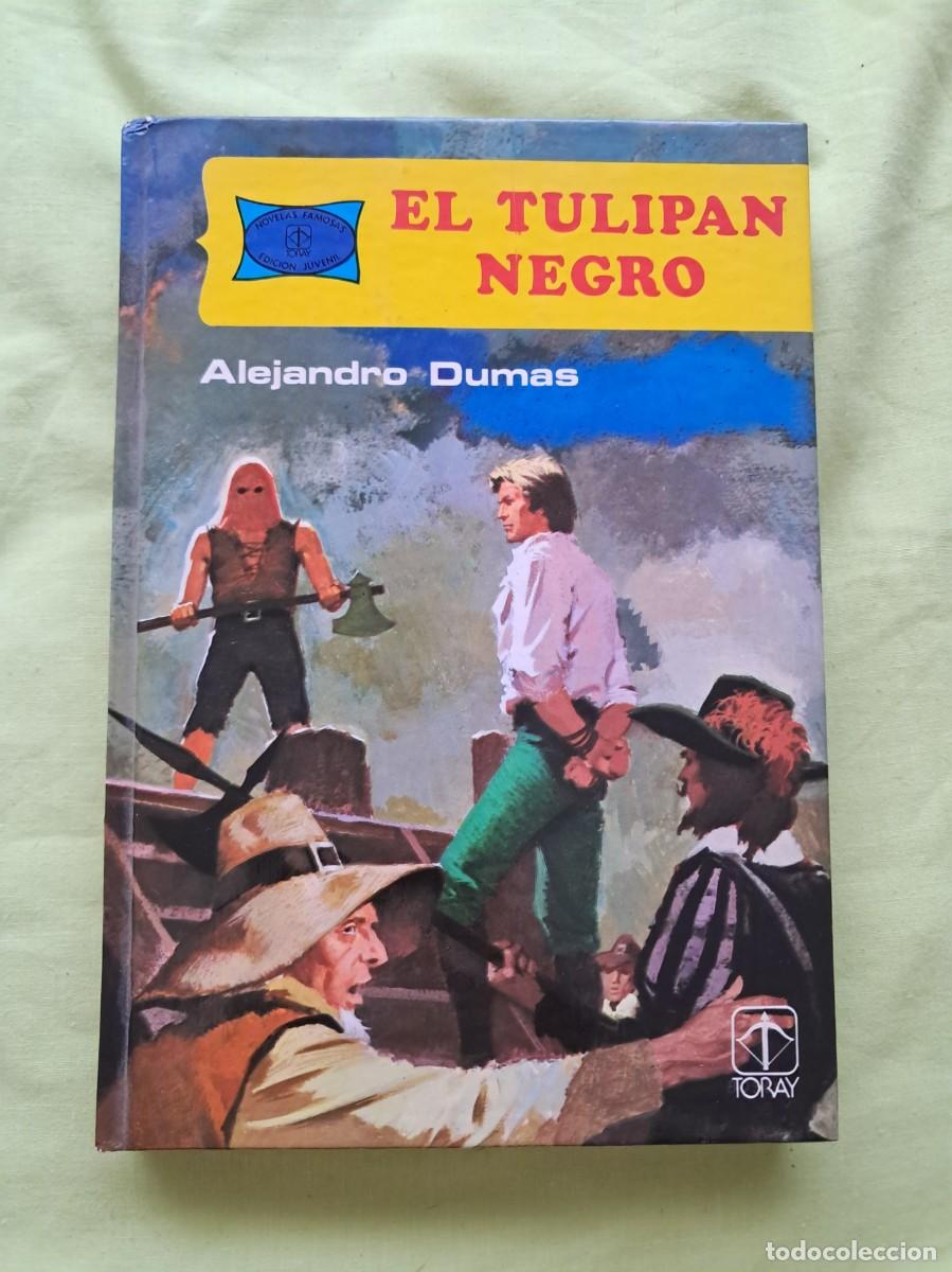 Gebrauchte B&uuml;cher: LIBRO TITULADO &rdquo;EL TULIP&Aacute;N NEGRO&rdquo; DE ALEJANDRO DUMAS. EDITORIAL TORAY
