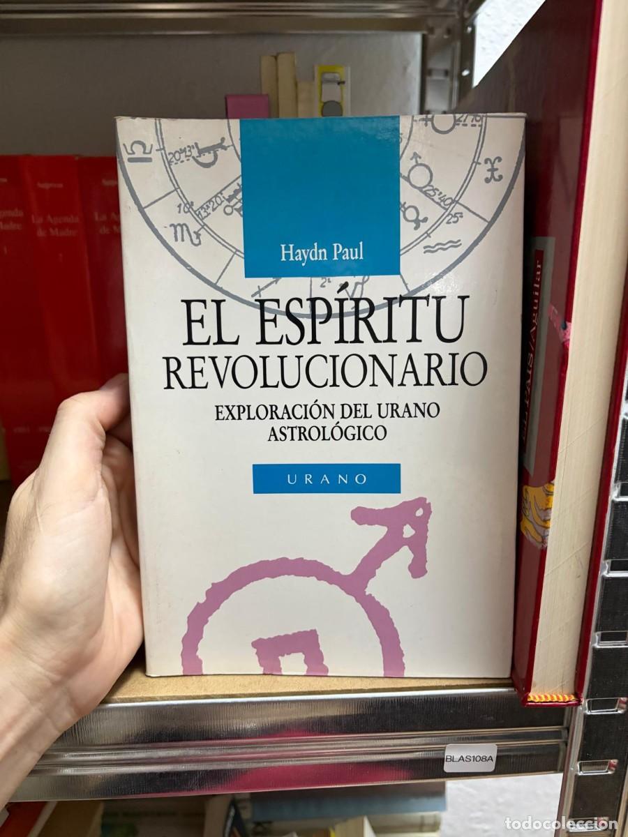 Libros de segunda mano: BLAS108A Haydn Paul EL ESPIRITU REVOLUCIONARIO EXPLORACI&Oacute;N DEL URANO ASTROL&Oacute;GICO